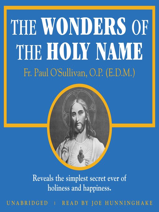 Title details for The Wonders of the Holy Name by Father Paul O'Sullivan, O.P., E.D.M. - Available